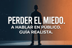 [2026] CÓMO PERDER EL MIEDO A HABLAR EN PÚBLICO: GUÍA REALISTA PARA GANAR SEGURIDAD SIN FORZARTE